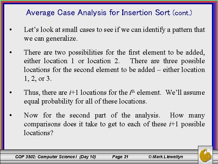 Average Case Analysis for Insertion Sort (cont. ) • Let’s look at small cases
