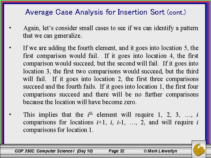 Average Case Analysis for Insertion Sort (cont. ) • Again, let’s consider small cases