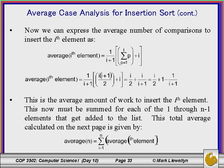 Average Case Analysis for Insertion Sort (cont. ) • Now we can express the