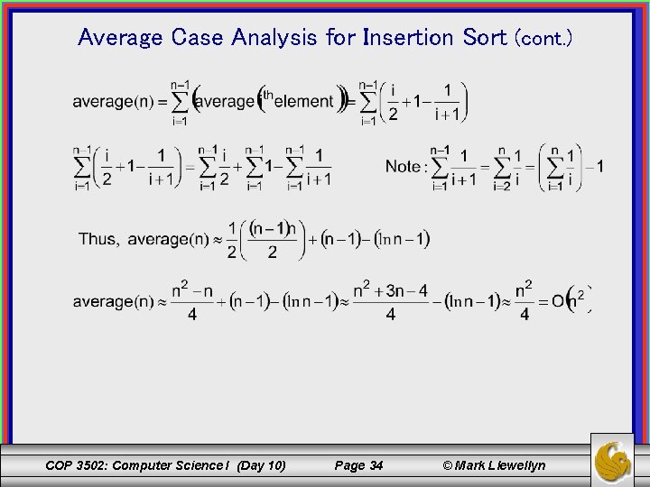 Average Case Analysis for Insertion Sort (cont. ) COP 3502: Computer Science I (Day