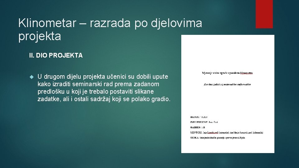 Klinometar – razrada po djelovima projekta II. DIO PROJEKTA U drugom dijelu projekta učenici