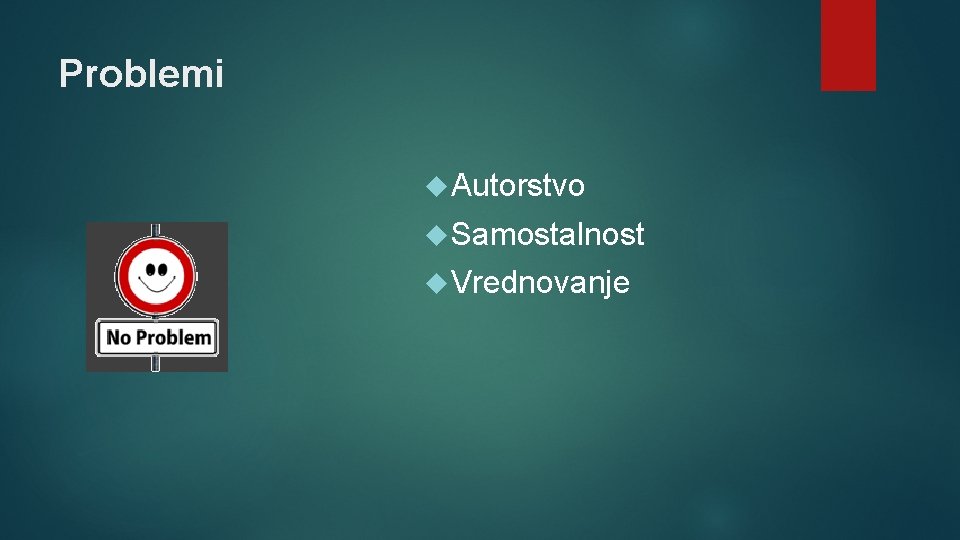 Problemi Autorstvo Samostalnost Vrednovanje 