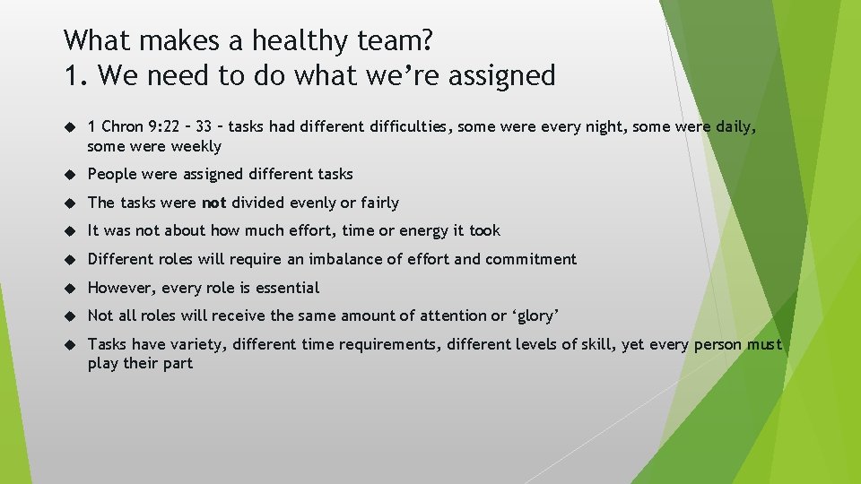 What makes a healthy team? 1. We need to do what we’re assigned 1