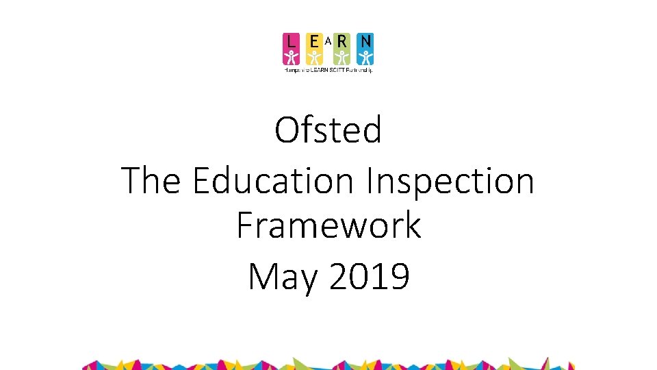 Ofsted The Education Inspection Framework May 2019 