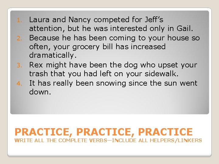 Laura and Nancy competed for Jeff’s attention, but he was interested only in Gail.