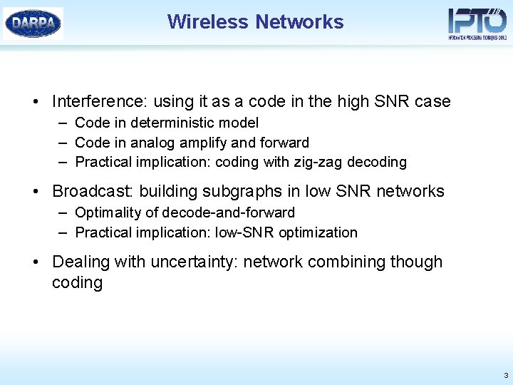Wireless Networks • Interference: using it as a code in the high SNR case
