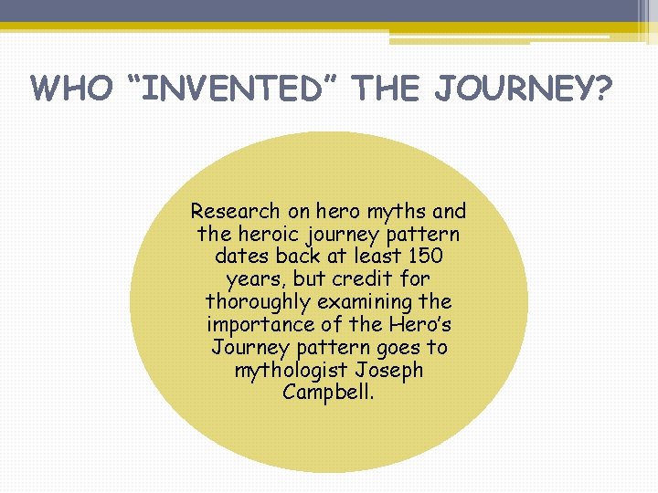 WHO “INVENTED” THE JOURNEY? Research on hero myths and the heroic journey pattern dates