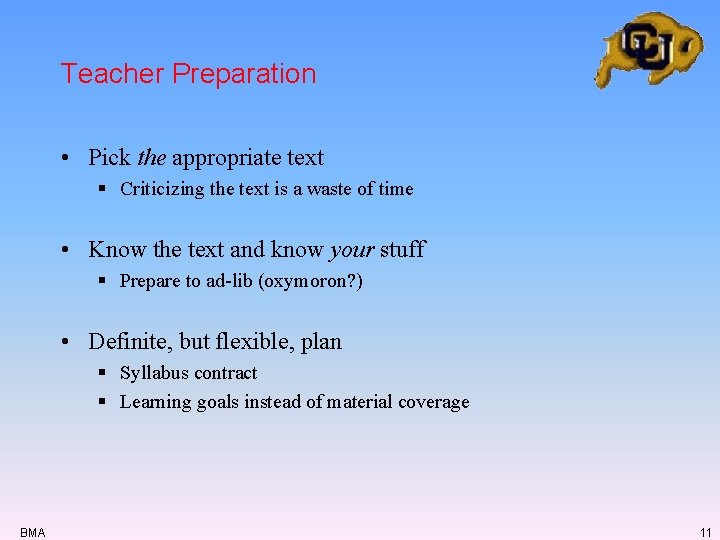 Teacher Preparation • Pick the appropriate text § Criticizing the text is a waste Teacher Preparation • Pick the appropriate text § Criticizing the text is a waste