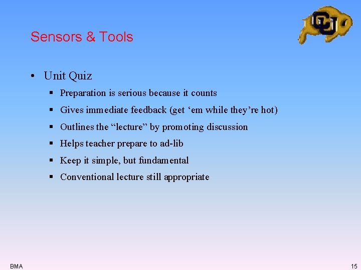 Sensors & Tools • Unit Quiz § Preparation is serious because it counts § Sensors & Tools • Unit Quiz § Preparation is serious because it counts §