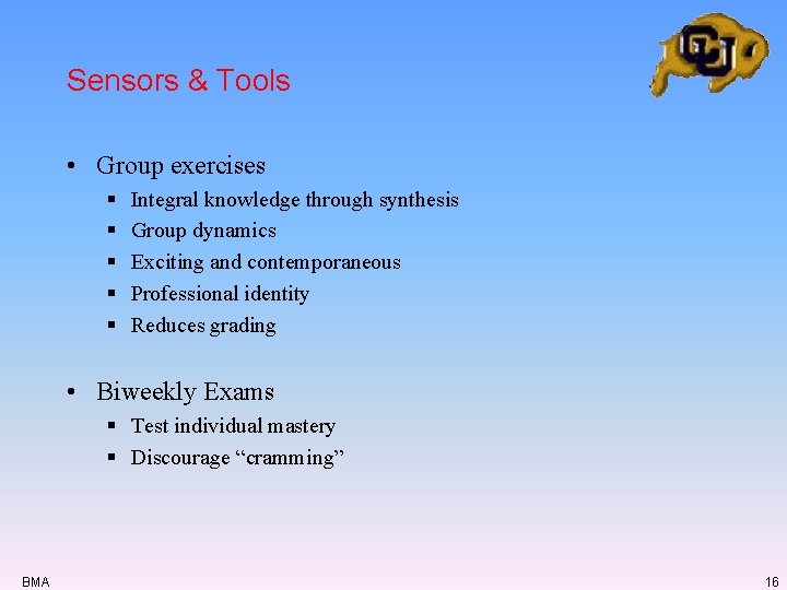 Sensors & Tools • Group exercises § § § Integral knowledge through synthesis Group Sensors & Tools • Group exercises § § § Integral knowledge through synthesis Group