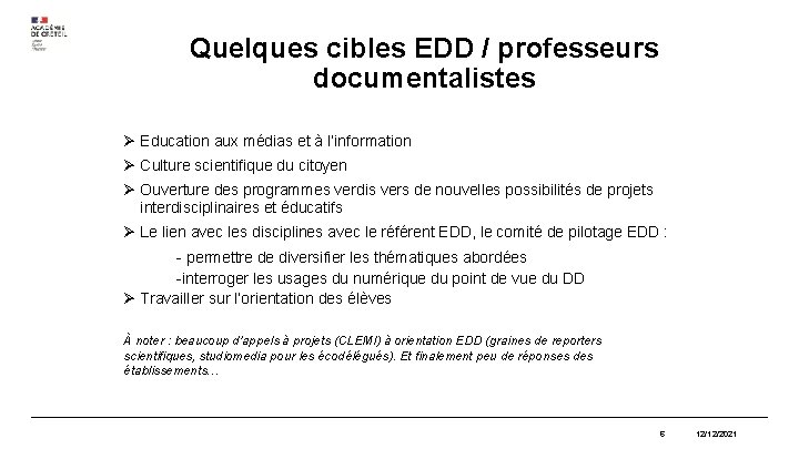 Quelques cibles EDD / professeurs documentalistes Ø Education aux médias et à l’information Ø