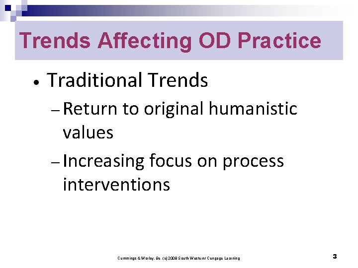 Trends Affecting OD Practice · Traditional Trends - Return to original humanistic values -