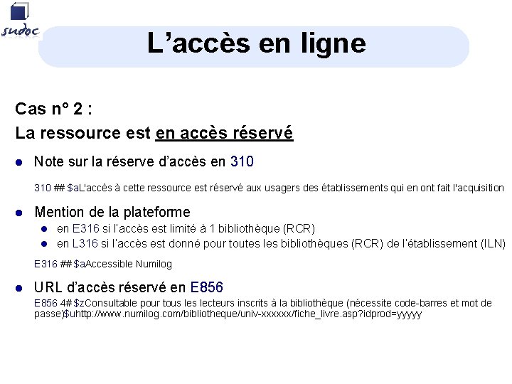 L’accès en ligne Cas n° 2 : La ressource est en accès réservé l