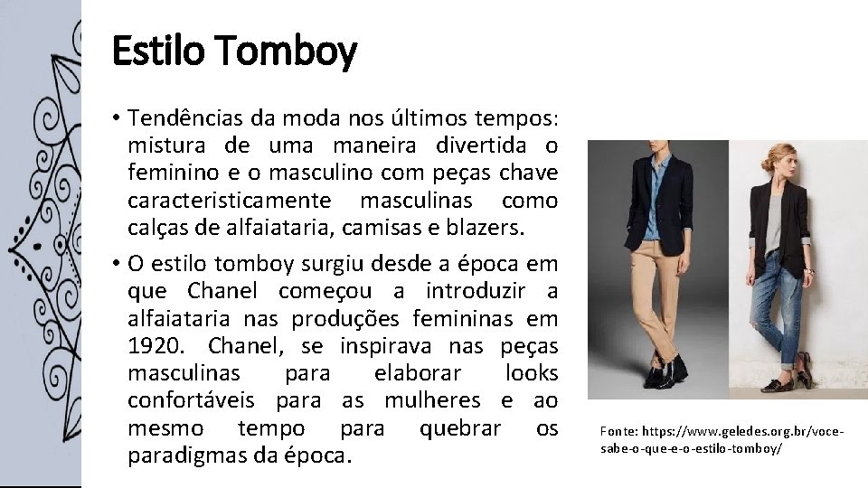 Estilo Tomboy • Tendências da moda nos últimos tempos: mistura de uma maneira divertida