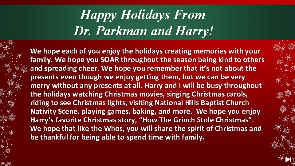 Happy Holidays From Dr. Parkman and Harry! We hope each of you enjoy the
