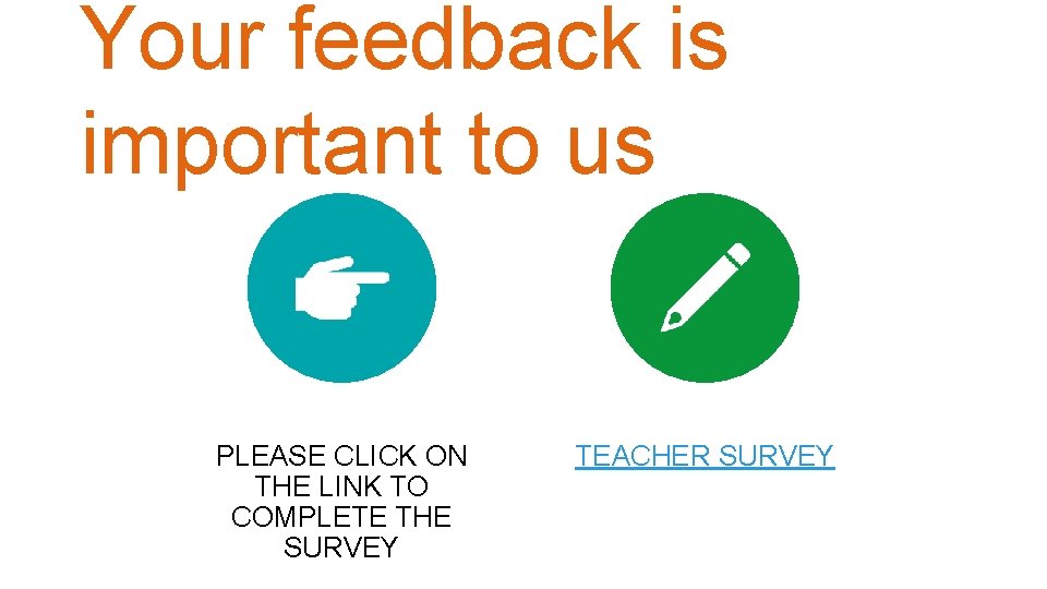 Your feedback is important to us PLEASE CLICK ON THE LINK TO COMPLETE THE