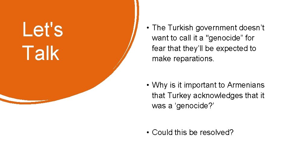 Let's Talk • The Turkish government doesn’t want to call it a "genocide” for