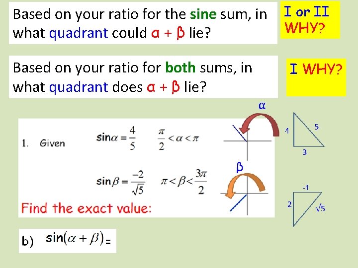 Based on your ratio for the sine sum, in what quadrant could α +