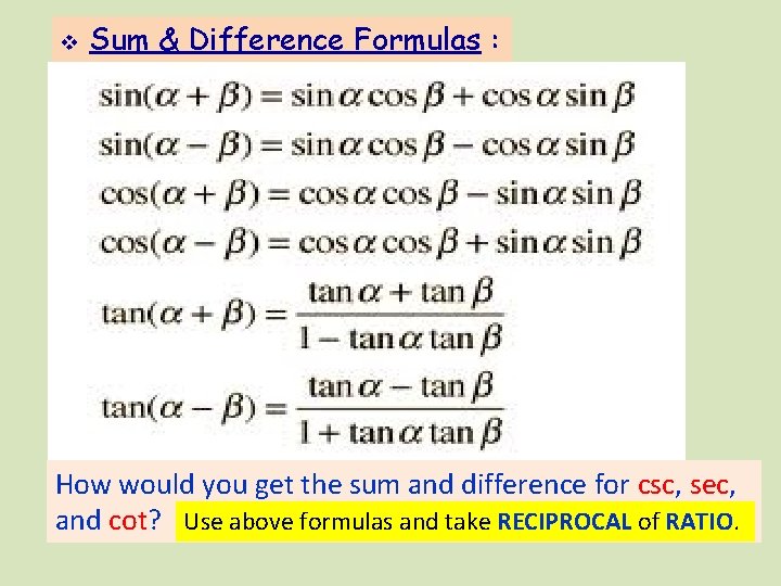  Sum & Difference Formulas : How would you get the sum and difference