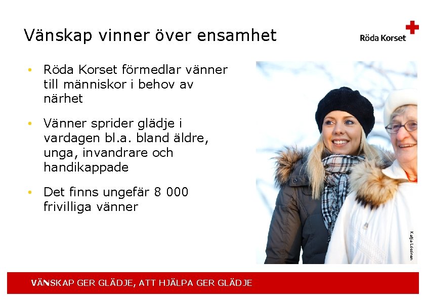 Vänskap vinner över ensamhet • Röda Korset förmedlar vänner till människor i behov av