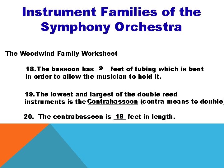 Instrument Families of the Symphony Orchestra The Woodwind Family Worksheet 9 feet of tubing