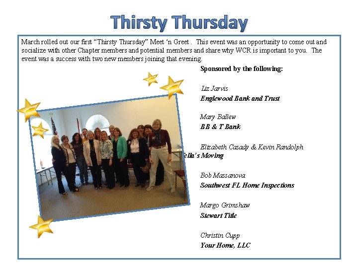 Thirsty Thursday March rolled out our first “Thirsty Thursday” Meet ‘n Greet. This event