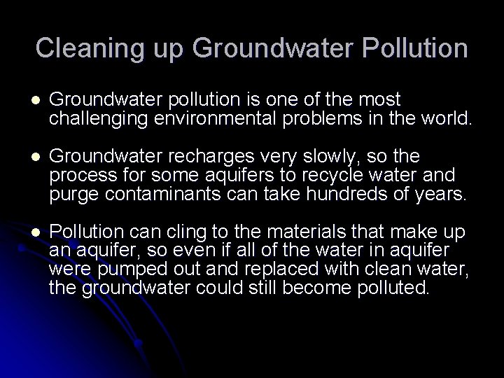 Cleaning up Groundwater Pollution l Groundwater pollution is one of the most challenging environmental