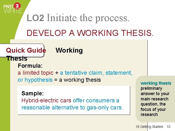 LO 2 Initiate the process. DEVELOP A WORKING THESIS. Quick Guide Thesis Working Formula: