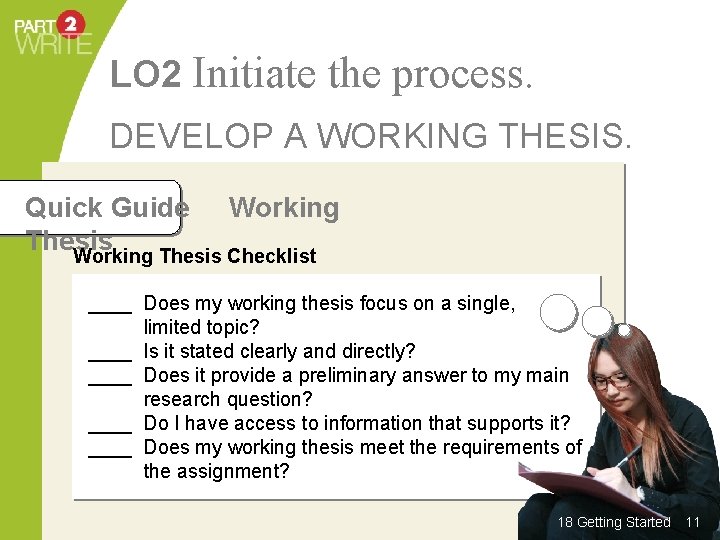 LO 2 Initiate the process. DEVELOP A WORKING THESIS. Quick Guide Working Thesis Checklist