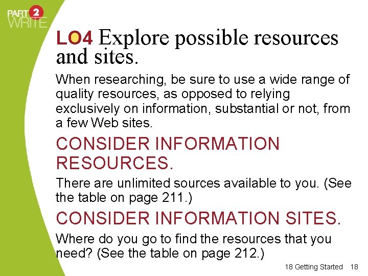 LO 4 Explore possible resources and sites. When researching, be sure to use a
