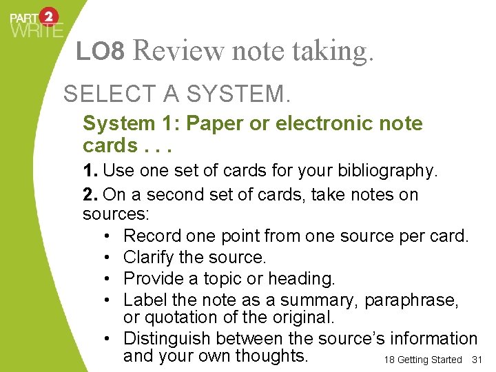 LO 8 Review note taking. SELECT A SYSTEM. System 1: Paper or electronic note