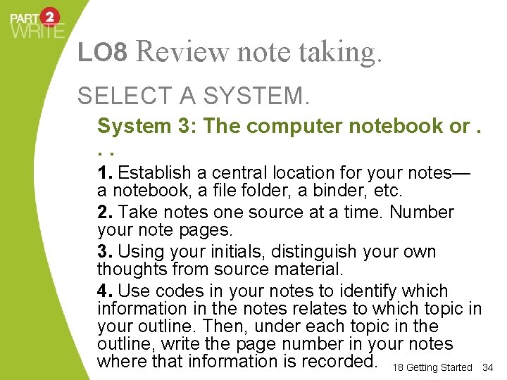 LO 8 Review note taking. SELECT A SYSTEM. System 3: The computer notebook or.