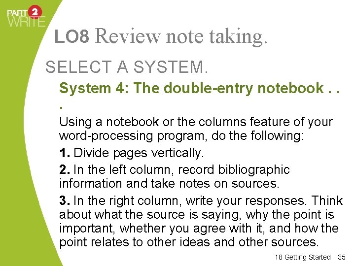 LO 8 Review note taking. SELECT A SYSTEM. System 4: The double-entry notebook. .