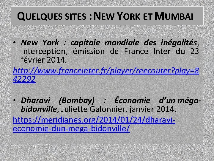 QUELQUES SITES : NEW YORK ET MUMBAI • New York : capitale mondiale des