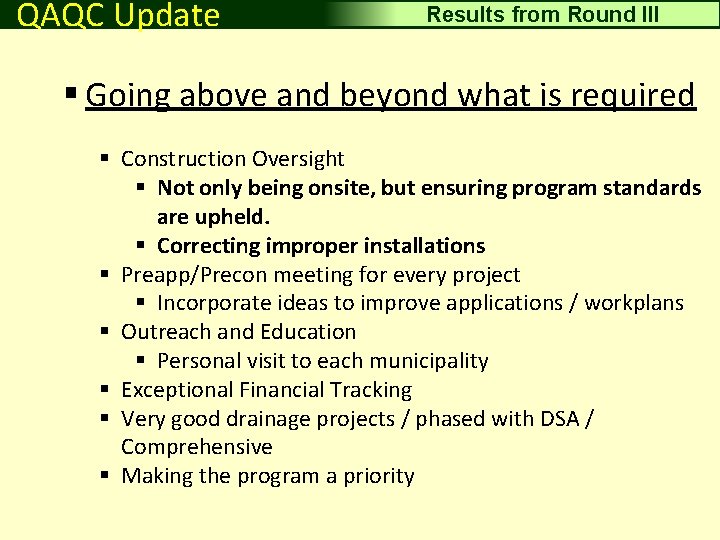 Driving Surface Aggregate QAQC Update Results from Round III § Going above and beyond