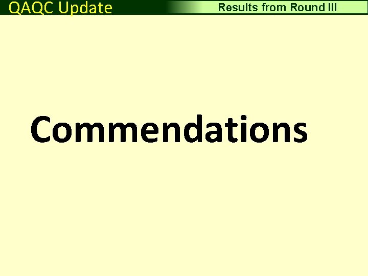 Driving Surface Aggregate QAQC Update Results from Round III Commendations 