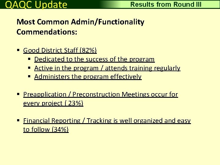 Driving Surface Aggregate QAQC Update Results from Round III Most Common Admin/Functionality Commendations: §