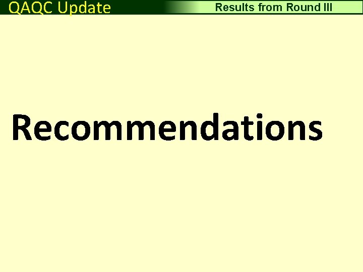 Driving Surface Aggregate QAQC Update Results from Round III Recommendations 