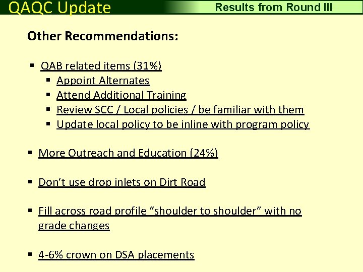 Driving Surface Aggregate QAQC Update Results from Round III Other Recommendations: § QAB related