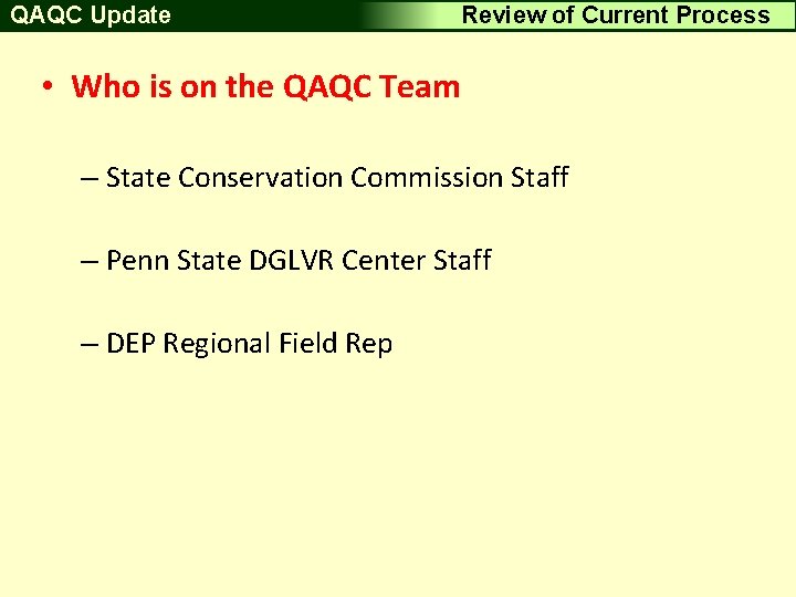 Driving QAQC Surface Update Aggregate Review of Current Process • Who is on the