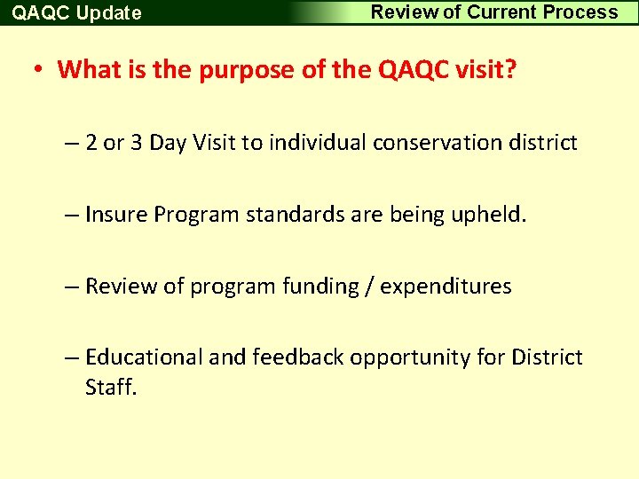 Driving QAQC Surface Update. Aggregate Review of Current Process • What is the purpose