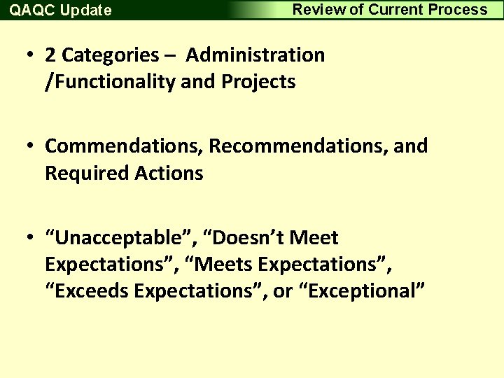 Driving QAQC Surface Update. Aggregate Review of Current Process • 2 Categories – Administration