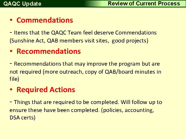 Driving QAQC Surface Update. Aggregate Review of Current Process • Commendations - Items that
