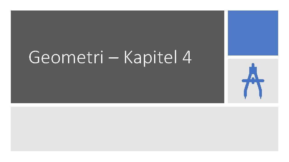 Geometri – Kapitel 4 