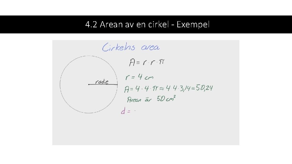 4. 2 Arean av en cirkel - Exempel 
