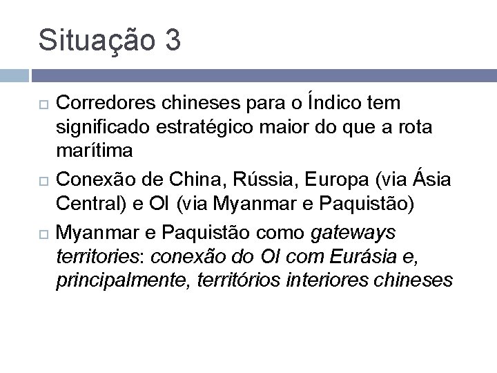 Situação 3 Corredores chineses para o Índico tem significado estratégico maior do que a