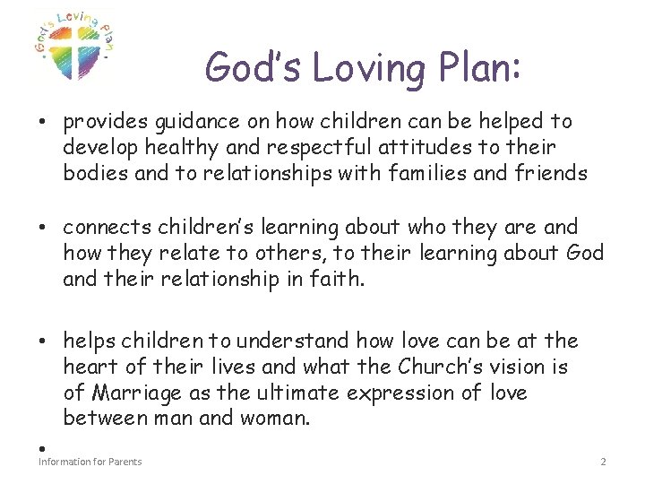 God’s Loving Plan: • provides guidance on how children can be helped to develop