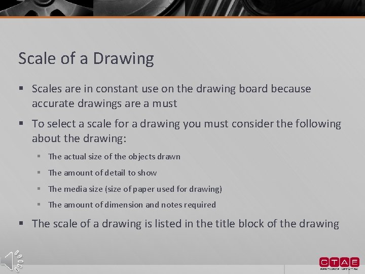 Scale of a Drawing § Scales are in constant use on the drawing board