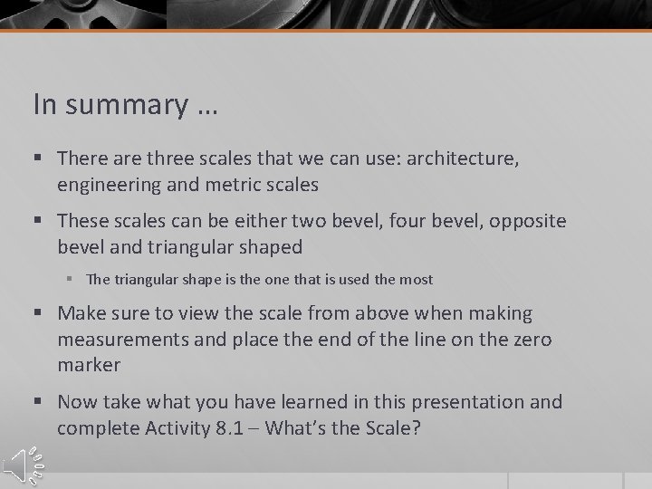 In summary … § There are three scales that we can use: architecture, engineering