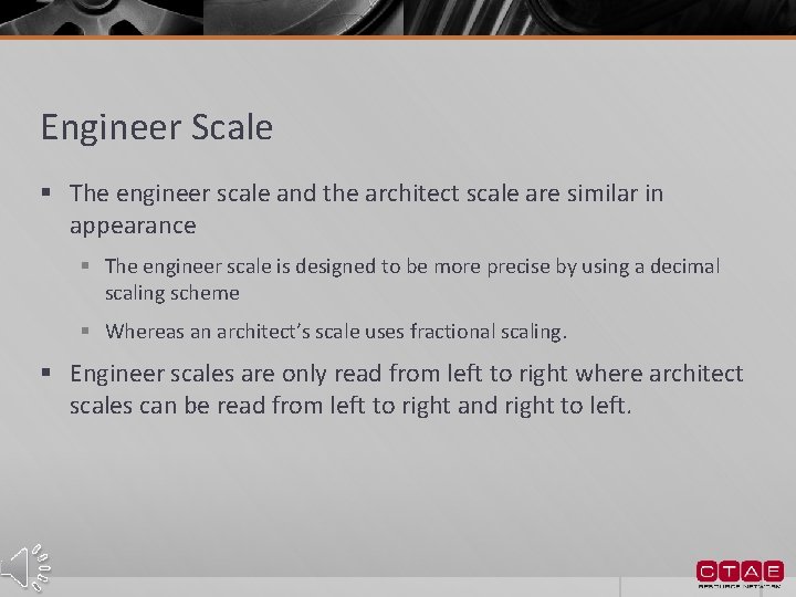 Engineer Scale § The engineer scale and the architect scale are similar in appearance